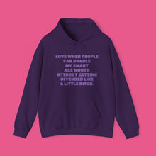 Load image into Gallery viewer, ''LOVE WHEN PEOPLE CAN HADLE MY SMART MOUTH'' Unisex Hooded Sweatshirt