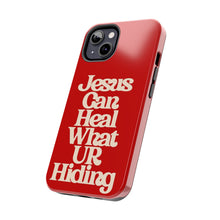 Load image into Gallery viewer, Jesus can heal Tough Red Gloss iPhone Cases