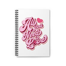 Load image into Gallery viewer, All you need is love Spiral Notebook - Ruled Line