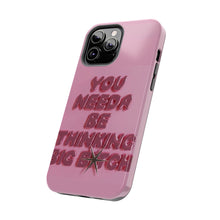 Load image into Gallery viewer, Think BIG Tough iPhone Cases
