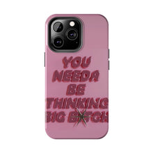 Load image into Gallery viewer, Think BIG Tough iPhone Cases