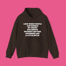 Load image into Gallery viewer, ''LOVE WHEN PEOPLE CAN HADLE MY SMART MOUTH'' Unisex Hooded Sweatshirt