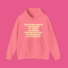 Load image into Gallery viewer, ''LOVE WHEN PEOPLE CAN HADLE MY SMART MOUTH'' Unisex Hooded Sweatshirt