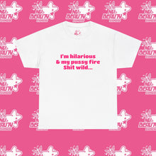 Load image into Gallery viewer, ''I'M HILARIOUS''