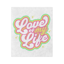 Load image into Gallery viewer, Love of my Life white Plush Blanket