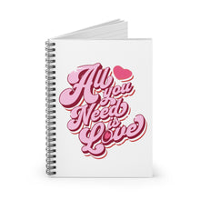 Load image into Gallery viewer, All you need is love Spiral Notebook - Ruled Line