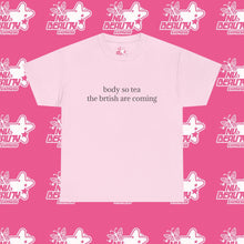 Load image into Gallery viewer, ''BODY SO TEA''
