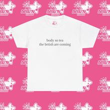 Load image into Gallery viewer, ''BODY SO TEA''