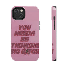 Load image into Gallery viewer, Think BIG Tough iPhone Cases