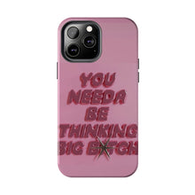 Load image into Gallery viewer, Think BIG Tough iPhone Cases