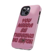 Load image into Gallery viewer, Think BIG Tough iPhone Cases