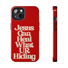 Load image into Gallery viewer, Jesus can heal Tough Red Gloss iPhone Cases