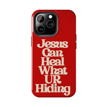 Load image into Gallery viewer, Jesus can heal Tough Red Gloss iPhone Cases