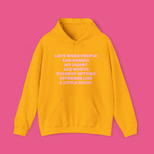 Load image into Gallery viewer, ''LOVE WHEN PEOPLE CAN HADLE MY SMART MOUTH'' Unisex Hooded Sweatshirt