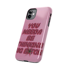 Load image into Gallery viewer, Think BIG Tough iPhone Cases
