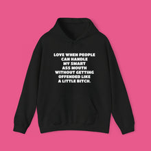 Load image into Gallery viewer, ''LOVE WHEN PEOPLE CAN HADLE MY SMART MOUTH'' Unisex Hooded Sweatshirt